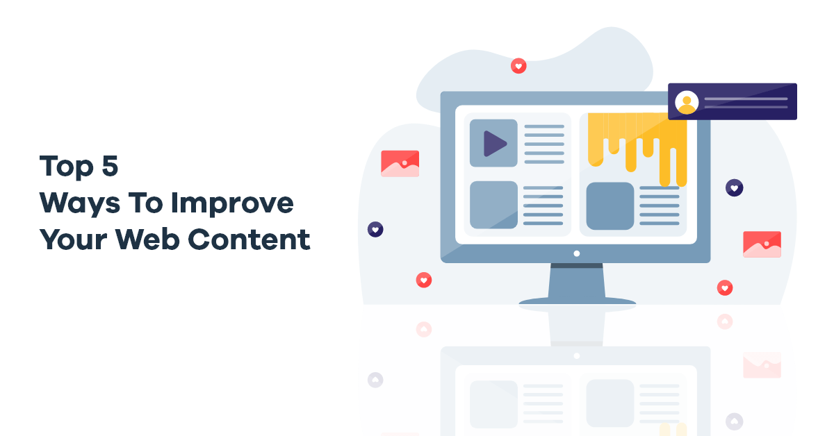 Improve Your Web Content By Doing These Five Things - 20Eight